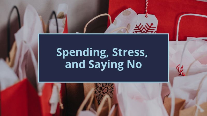 Spending, Stress, and Saying No: Setting Holiday Boundaries That Protect Your Mental Health